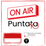 RIVOLUZIONE UMANA ON AIR