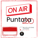 RIVOLUZIONE UMANA ON AIR